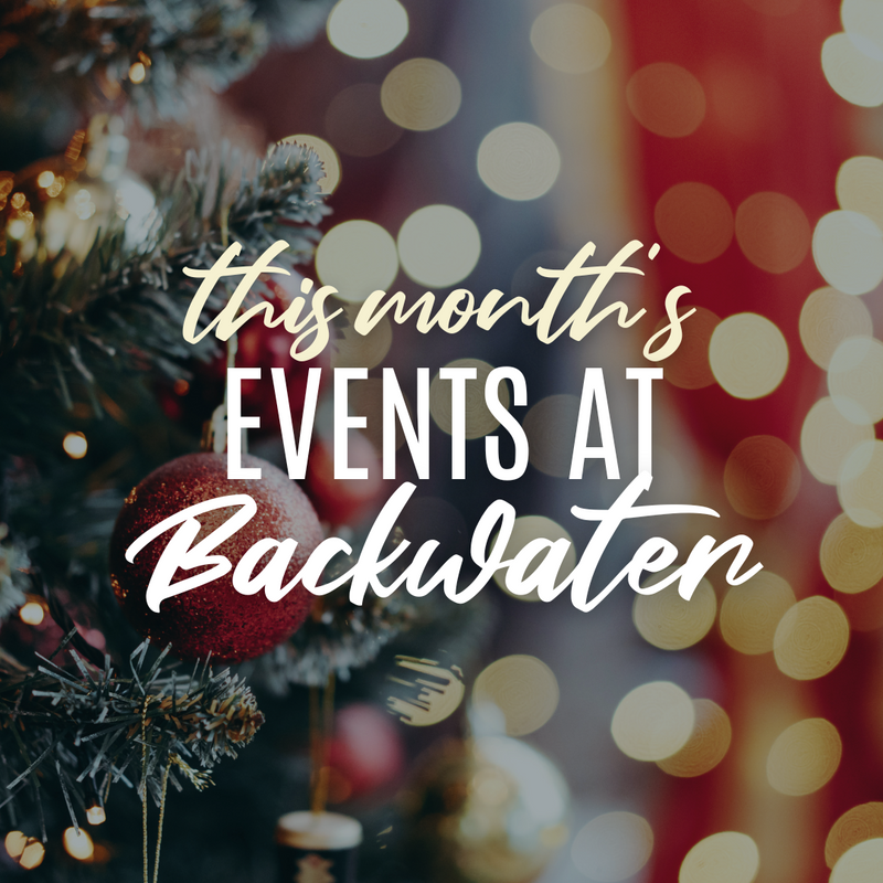 December Events at Backwater